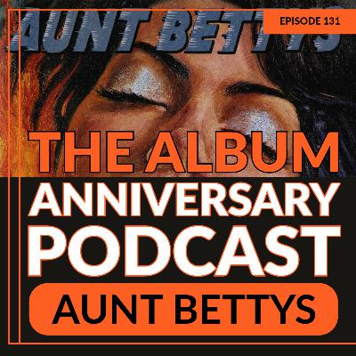 Episode 131 - Aunt Bettys Episode 131 - Aunt Bettys