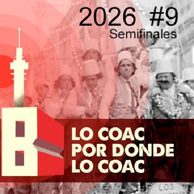 Lo COAC por donde lo COAC #9 #COAC2026 Semifinales Lo COAC por donde lo COAC #9 #COAC2026 Semifinales
