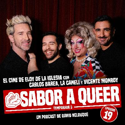 EL CINE DE ELOY DE LA IGLESIA con CARLOS BAREA, LA CANELI y VICENTE MONROY | SABOR A QUEER 3x19