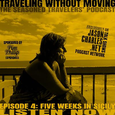 TRAVELING WITHOUT MOVING Episode 4 Five Weeks in Sicily