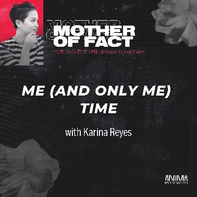 39: Me (and only me) Time