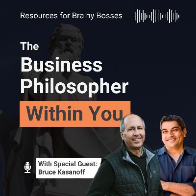 The Heart of Leadership: How Being Human Helps Your Business with Bruce Kasanoff The Heart of Leadership: How Being Human Helps Your Business with Bruce Kasanoff