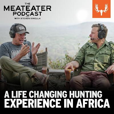 Ep.  737: A Life Changing Hunting Experience in Africa