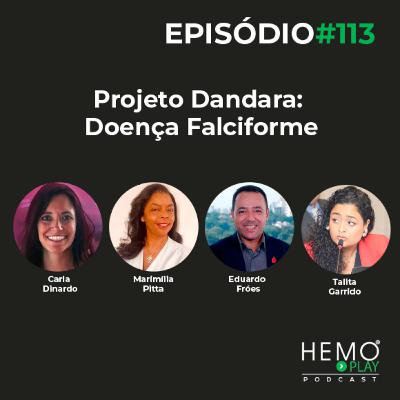 #113 - Projeto Dandara: Doença Falciforme - HEMO PLAY Podcast
