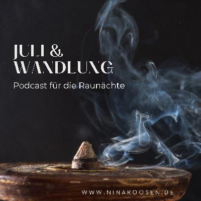 Nina Roosen | Juli & Wandlung 2022 Nina Roosen | Juli & Wandlung 2022