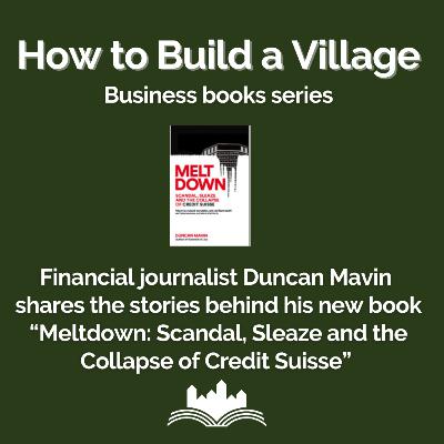 Financial journalist Duncan Mavin shares the stories behind his gripping new book "Meltdown" Financial journalist Duncan Mavin shares the stories behind his gripping new book "Meltdown"