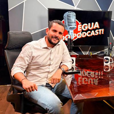 ÉGUA DO PODCAST # 157 VINÍCIUS MACHADO SUPERINTENDENTE GERAL DA AGÊNCIA DE SANEAMENTO DE PARAGOMINAS