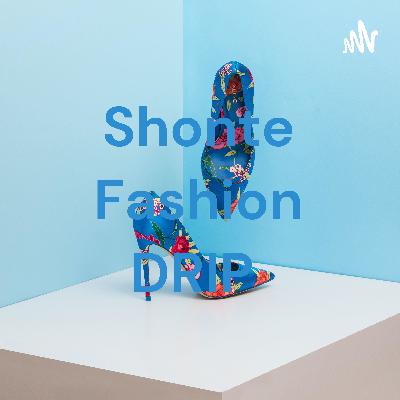 Shonte Fashion DRIP  (Trailer)