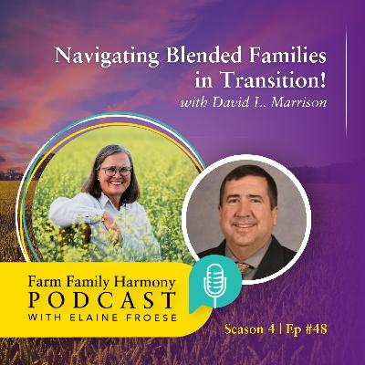 48: Navigating Blended Families in Transition!