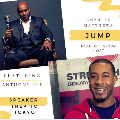 Episode 005 Never Stay Down with Anthony Lue