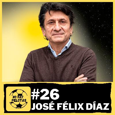 José Félix Díaz – No Hay Pelotas #26 | ¿Por qué Inda lo echó? Futuro del Madrid, claves del Bernabéu José Félix Díaz – No Hay Pelotas #26 | ¿Por qué Inda lo echó? Futuro del Madrid, claves del Bernabéu
