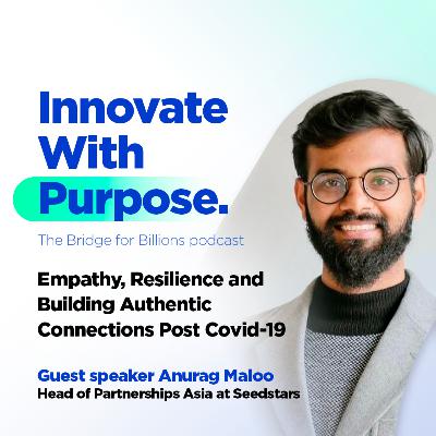 Empathy, Resilience and Building Authentic Connections post Covid-19 Empathy, Resilience and Building Authentic Connections post Covid-19