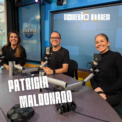 PATRÍCIA MALDONADO - Conexão Viagem #55 PATRÍCIA MALDONADO - Conexão Viagem #55