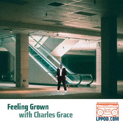 Feeling Grown with Charles Grace