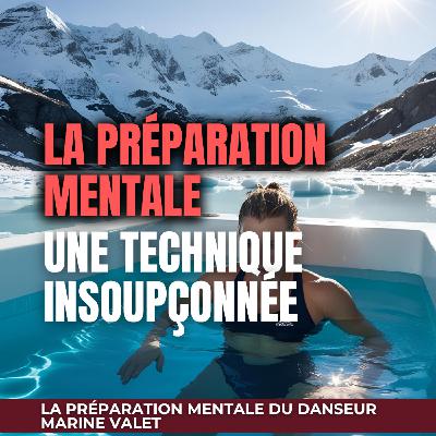11#. Bain glacé, stress et sourire : une technique mentale issue du haut niveau