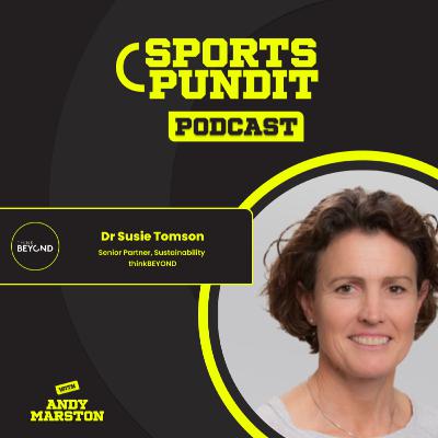 Dr Susie Tomson [#41]: Being Sustainable Doesn't Need to Mean Doing Less