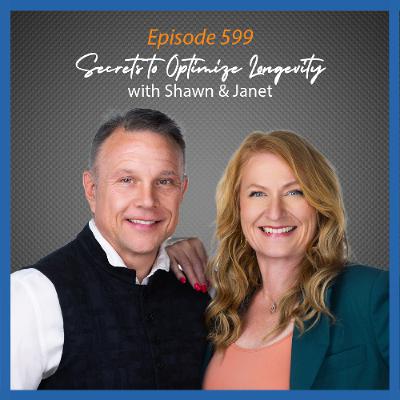 Ep. 599 Secrets to Optimize Longevity
