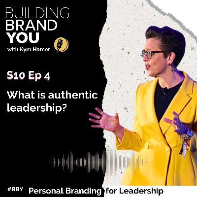 BBY Show S10 Ep4: What is authentic leadership?