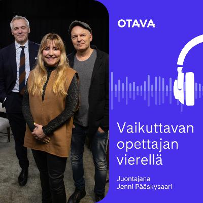 #11. Osaamistakuu ja uusi opetussuunnitelma – mikä on suomalaisen peruskoulun suunta tulevaisuudessa?