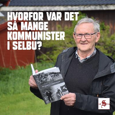 Hvorfor var det så mange kommunister i Selbu?