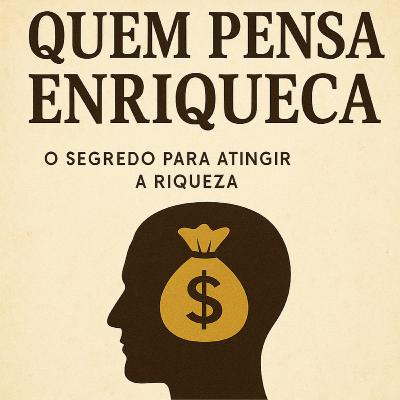 12 - Quem pensa enriquece