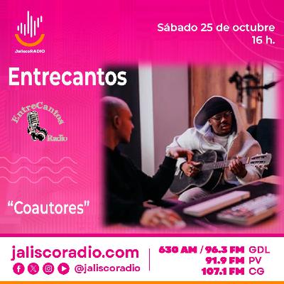Programa Entrecantos 25 de octubre, 2025: "Coautores" Programa Entrecantos 25 de octubre, 2025: "Coautores"