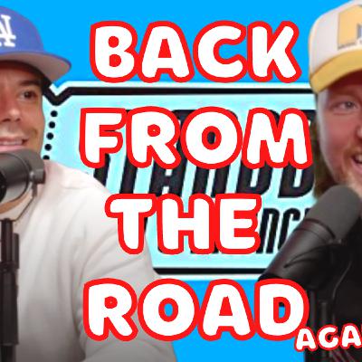 71: BACK FROM THE ROAD... Again! | Standby