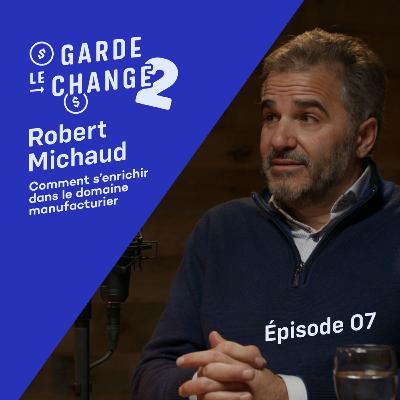 GLC 2 - ÉP07 : COMMENT S'ENRICHIR DANS LE DOMAINE MANUFACTURIER