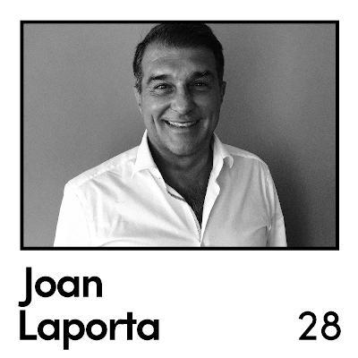 28) Joan Laporta - expresidente, FC Barcelona (*in Spanish)