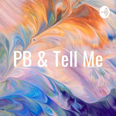 PB & Tell Me (Trailer)