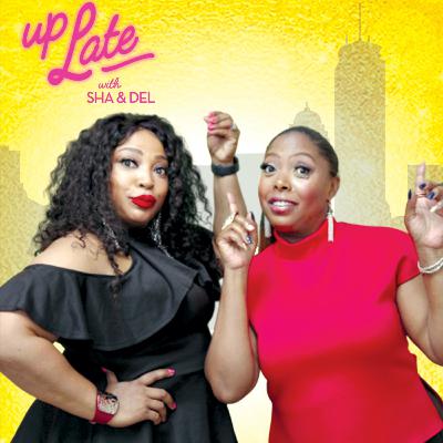 Up Late with Sha & Del: Is it self-doubt or hate? Sha & Del discuss the doubtees projecting their energy onto you and Sha wants to see a Teena Maria Biopic.