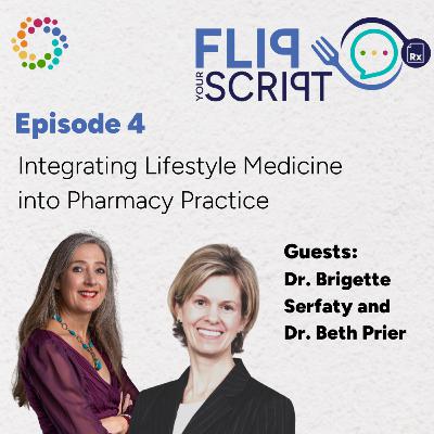 Integrating Lifestyle Medicine into Pharmacy Practice | Drs. Brigette Serfaty and Beth Prier Integrating Lifestyle Medicine into Pharmacy Practice | Drs. Brigette Serfaty and Beth Prier