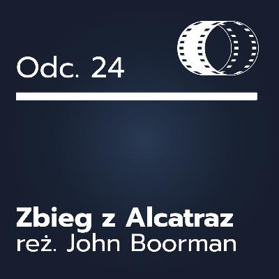 Odc. 24- ,,Zbieg z Alcatraz"
