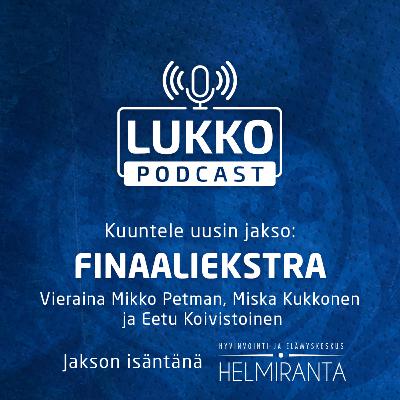 FINAALIEKSTRA – Mikko Petman, Miska Kukkonen ja Eetu Koivistoinen vastaavat kannattajien kysymyksiin!