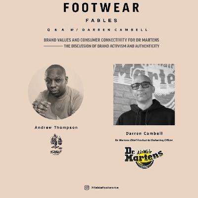 Footwear Fables W/ Darren Campbell Chief Product & Marketing Office