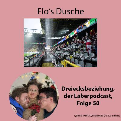 Folge 50 - Flo's Dusche