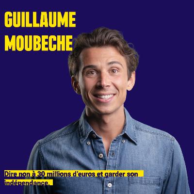 Dire non à 30 millions d'euros pour garder son indépendance - Guillaume Moubeche