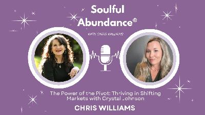 Ep 60: The Power of the Pivot: Thriving in Shifting Markets with Crystal Johnson