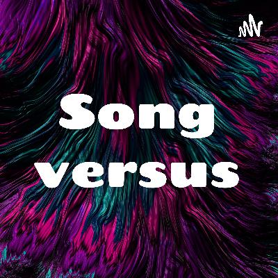 Song versus