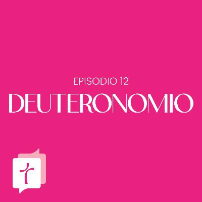 Deuteronomio episodio 12: Leyes sociales y justicia