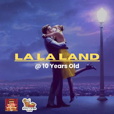 La La Land @ 10 Years Old