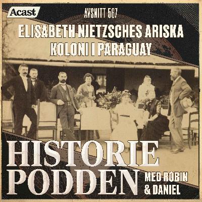 567. Elisabeth Nietzsches ariska koloni i Paraguay