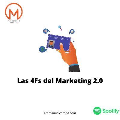 #41. Las 4Fs del Marketing 2.0