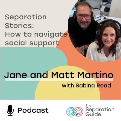 Episode 29: Separation Stories - How to navigate social support