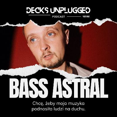 Bass Astral: Wena przychodzi, kiedy zaczynasz Bass Astral: Wena przychodzi, kiedy zaczynasz