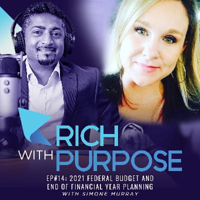 2021 Federal Budget and End of Financial Year Planning with Simone Murray