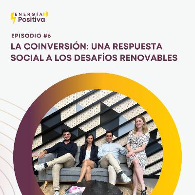 La coinversión: una respuesta social a los desafíos renovables La coinversión: una respuesta social a los desafíos renovables