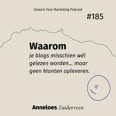 Waarom je blogs misschien wél gelezen worden… maar geen klanten opleveren #185