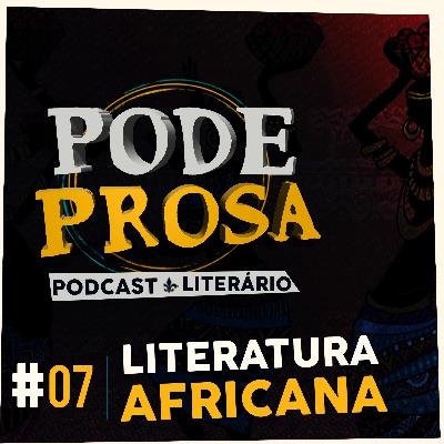 EP07 - Literatura Africana de Língua Portuguesa