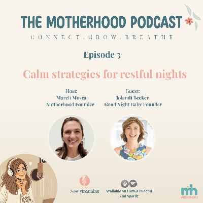 Episode 3 - Calm Strategies for Restful Nights